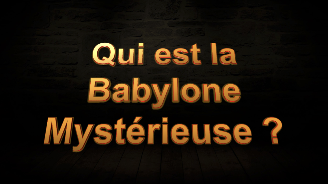 Qui est la Babylone Mystérieuse