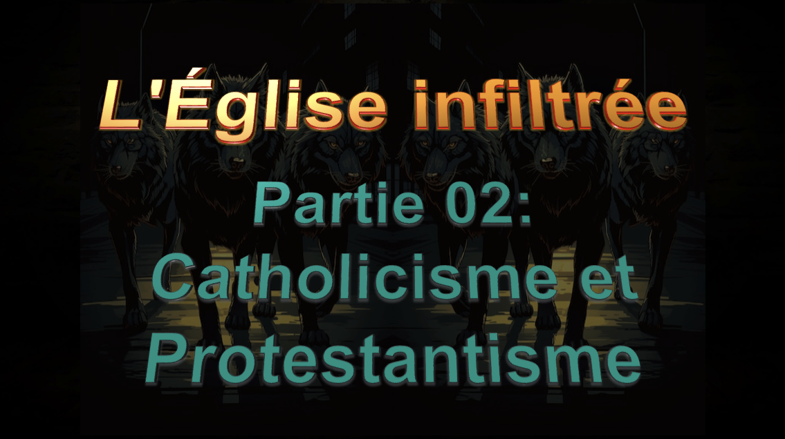 L'Église infiltrée - (Catholicisme et Protestantisme)